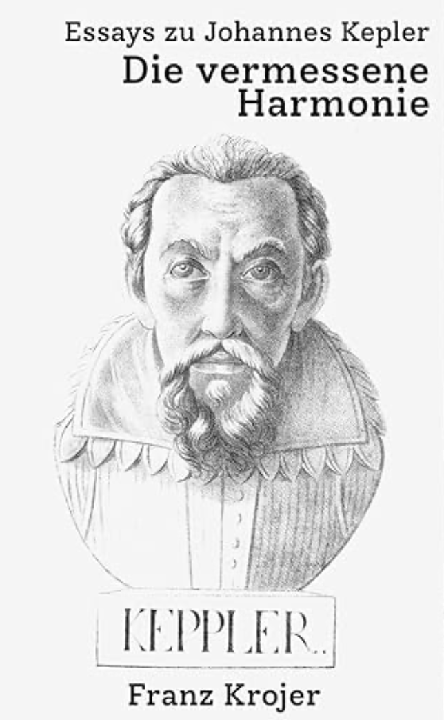 Buchcover: Die vermessene Harmonie: Essays zu Johannes Kepler