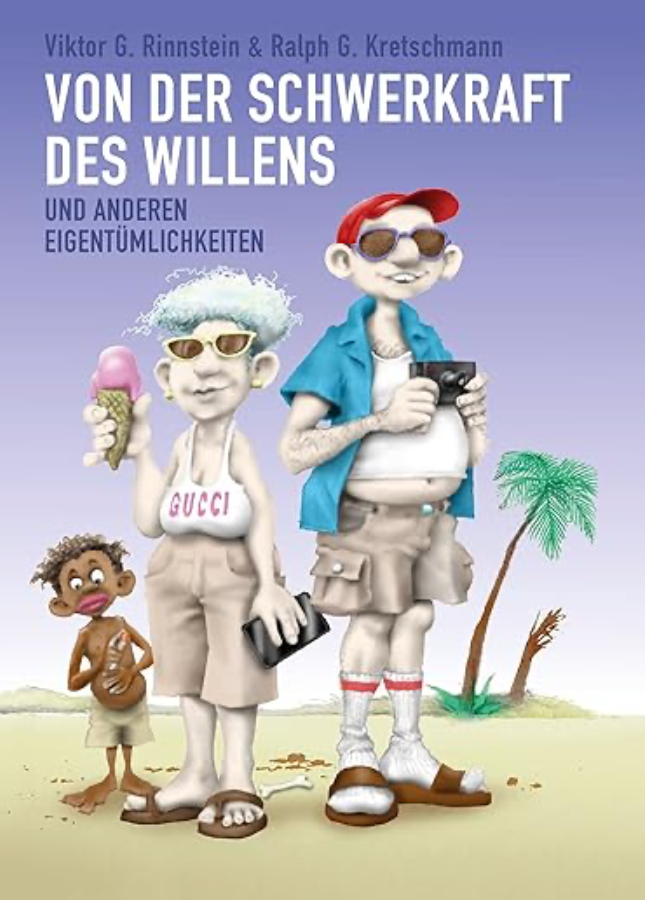 Buchcover: Viktor G. Rinnstein (Autor), Ralph G. Kretschmann (Illustrator) : Von der Schwerkraft des Willens